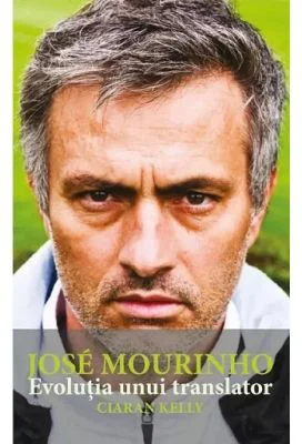 Jose Mourinho. Evolutia unui translator