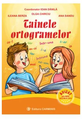 Tainele ortogramelor - Ileana Berza, Ioan Danila