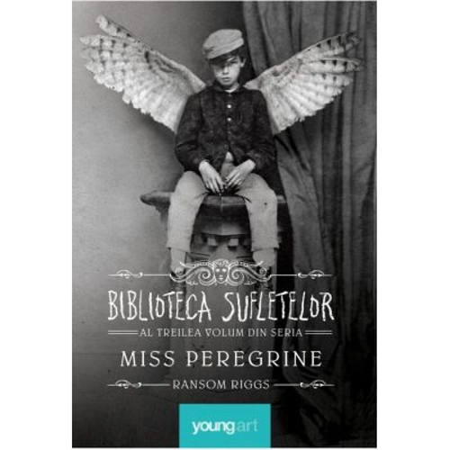 Miss Peregrine 3. Biblioteca Sufletelor