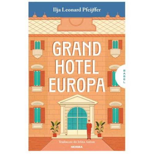 Grand Hotel Europa - Ilja Leonard Pfeijffer