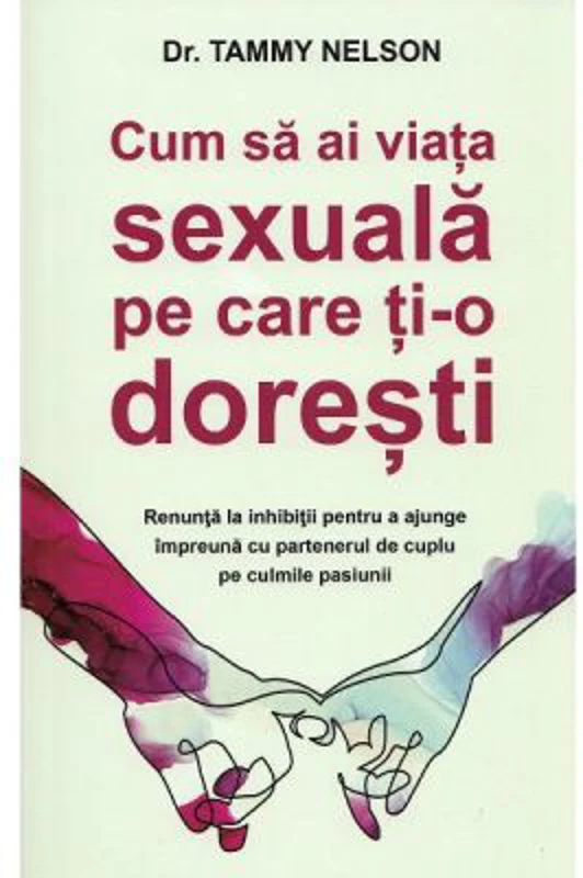Cum sa ai viata sexuala pe care ti-o doresti