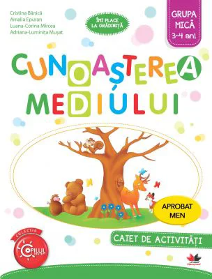 Imi place la gradinita. Cunoasterea mediului. Caiet de activitati. Grupa mica 3-4 ani - Cristina Banica