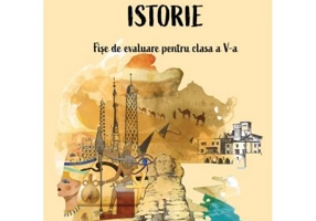 Istorie - fise de evaluare pentru clasa a 5-a - Leonard Ilie