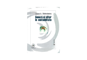 Geneza si viitor in contabilitate - Laurentiu Dobroteanu