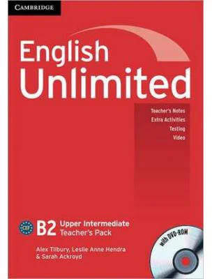 English Unlimited Upper Intermediate Teacher's Pack (Teacher's Book with DVD-ROM) - Alex Tilbury, Leslie Anne Hendra, Sarah Ackroyd