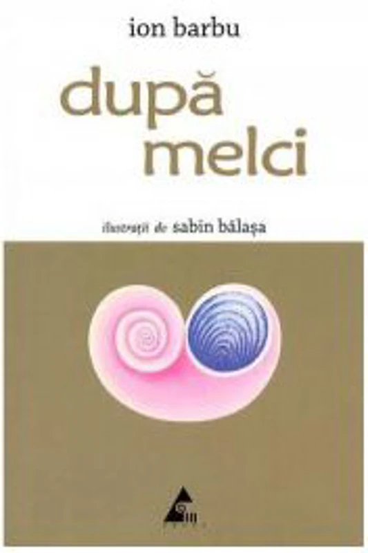 Dupa melci - Ion Barbu. Ilustratii de Sabin Balasa