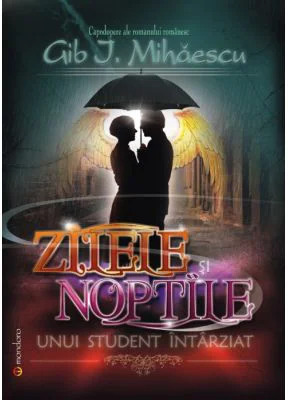 Zilele si noptile unui student intarziat - Gib I. Mihaescu