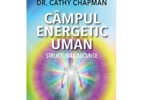 Campul energetic uman - Cathy Chapman