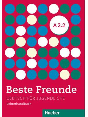 Beste Freunde A2-2 Lehrerhandbuch - Persephone Spiridonidou, Gerassimos Tsigantes