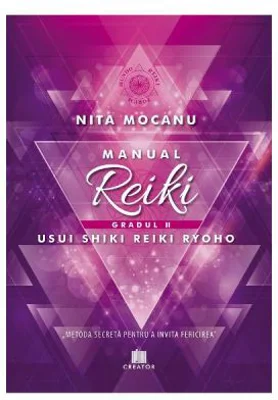 Manualul Reiki. Gradul 2