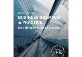 Business Grammar and Vocabulary Business Grammar and Practice B1-B2