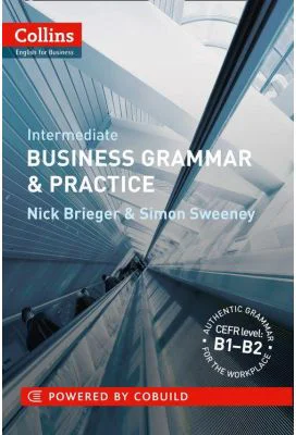 Business Grammar and Vocabulary Business Grammar and Practice B1-B2
