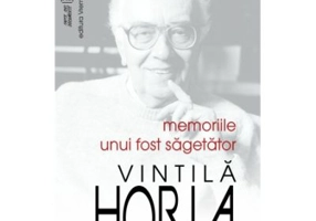 Memoriile unui fost Sagetator - Vintila Horia