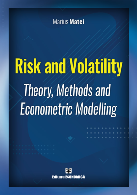 Risk and Volatility. Theory, Methods and Econometric Modelling - Marius Matei