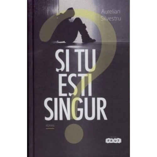 Si tu esti singur? - Aurelian Silvestru