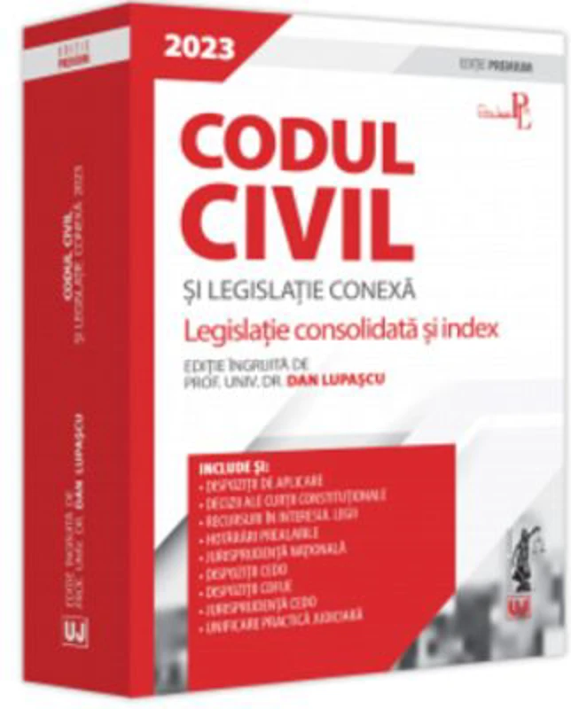 Codul civil si legislatie conexa 2023. Editie PREMIUM - Prof. univ. dr. Dan Lupascu