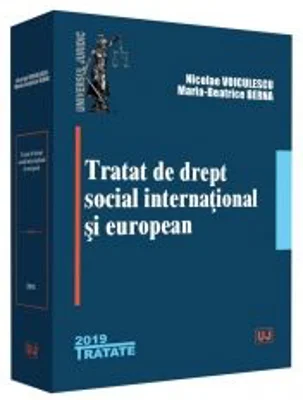 Tratat de drept social international si european - Nicolae Voiculescu, Maria-Beatrice Berna