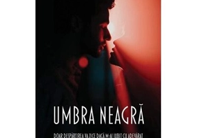 Umbra Neagra. Doar despartirea va zice daca m-ai iubit cu adevarat