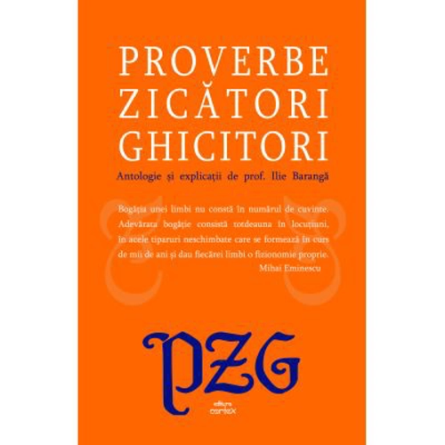 Proverbe, zicatori, ghicitori - Ilie Baranga