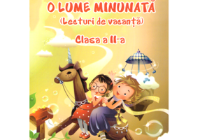 O Lume Minunata (lecturi de vacanta) clasa a 2-a - Adina Grigore