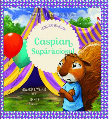 Caspian suparaciosul. Atunci cand esti invidios! - Edward T. Welch