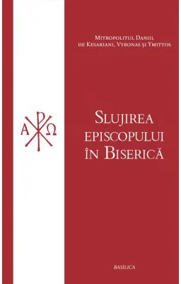 Slujirea episcopului in Biserica - Mitropolit Daniil de Kesariani, Vyronas si Ymittos