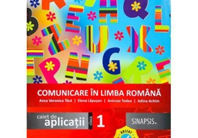 Comunicare in limba romana. Caiet de aplicatii clasa 1