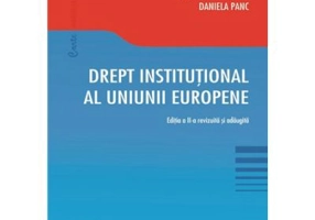 Drept institutional al Uniunii Europene. Editia a 2-a - Gabriel-Liviu Ispas, Daniela Panc