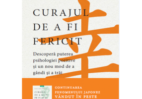 Curajul de a fi fericit - Ichiro Kishimi, Fumitake Koga