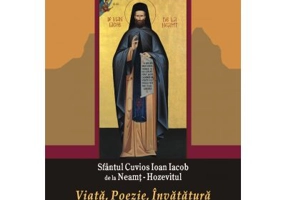 Sfantul Cuvios Ioan Iacob de la Neamt. Viata-Poezie-Invatatura