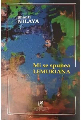 Mi se spunea lemuriana - Shanti Nilaya
