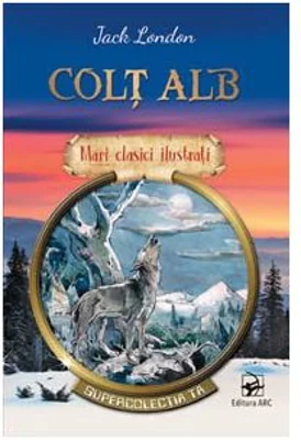 Colt Alb. Mari clasici ilustrati - Jack London