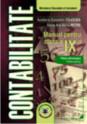 Contabilitate. Manual pentru clasa a 9-a - Aureliana-Guoadelia Cojocea