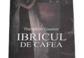 Ibricul de cafea - Theophile Gautier