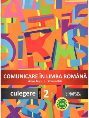 Comunicare in limba romana. Culegere pentru clasa a 2-a