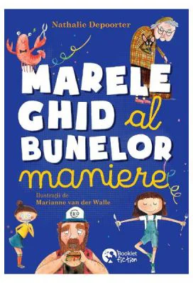 Marele ghid al bunelor maniere - Nathalie Depoorter