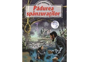 Padurea spanzuratilor - Liviu Rebreanu