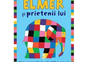 Elmer si prietenii lui. Prima mea carte de activitati si colorat - David McKee