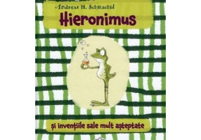Hieronimus si inventiile sale mult asteptate - Andreas H. Schmachtl