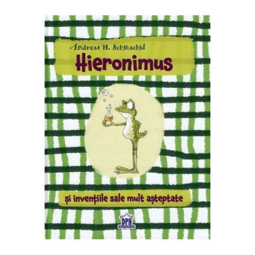 Hieronimus si inventiile sale mult asteptate - Andreas H. Schmachtl