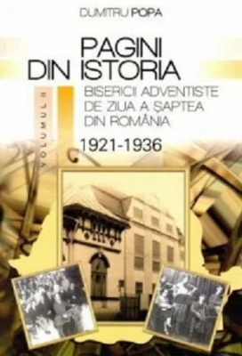 Pagini din istoria Bisericii Adventiste din Romania, volumul 2