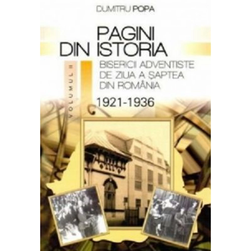Pagini din istoria Bisericii Adventiste din Romania, volumul 2