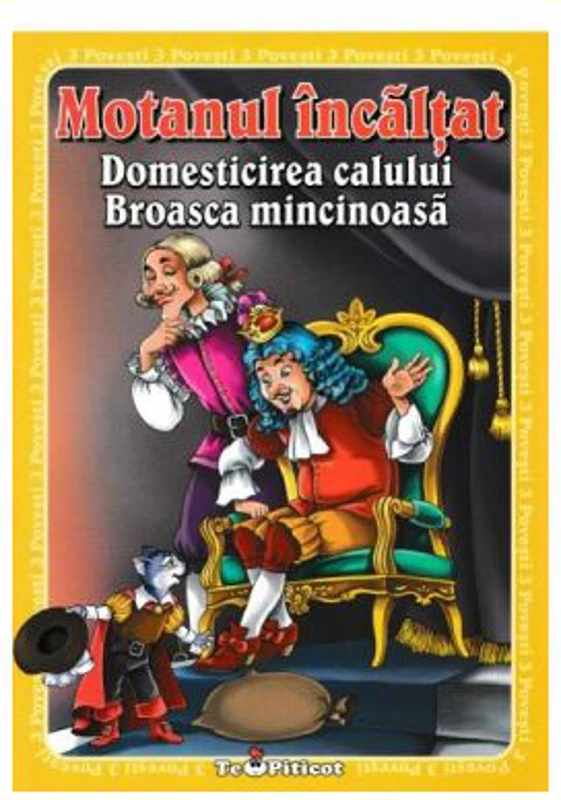 3 povesti. Motanul incaltat. Domesticirea calului. Broasca mincinoasa