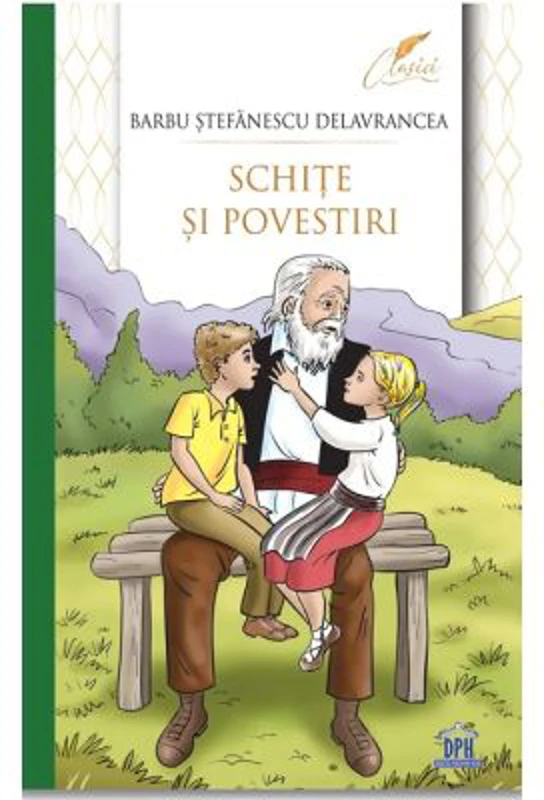 Schite si povestiri - Barbu Stefanescu Delavrancea