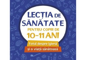 Lectia de sanatate pentru copiii de 10-11 ani