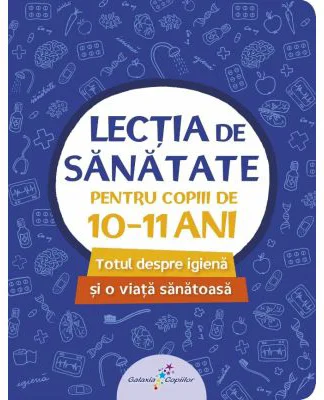 Lectia de sanatate pentru copiii de 10-11 ani