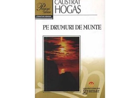 Pe drumuri de munte - Calistrat Hogas