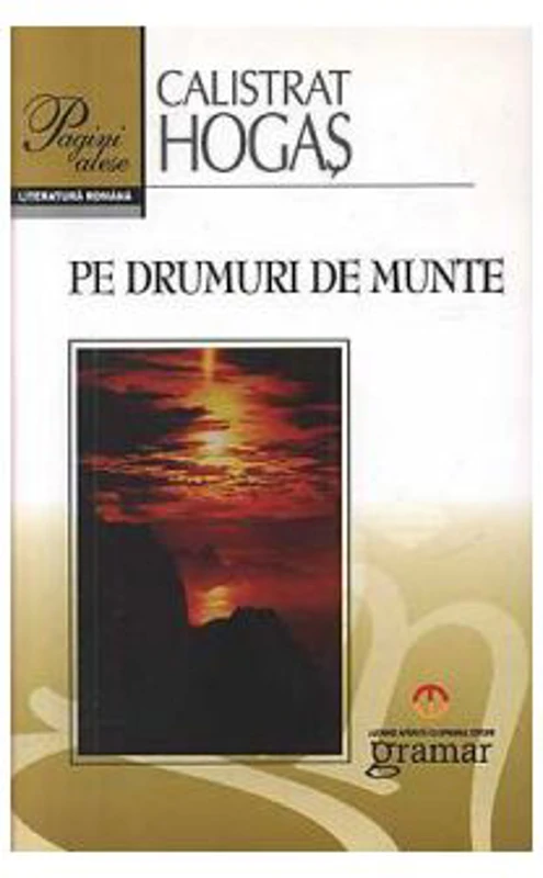 Pe drumuri de munte - Calistrat Hogas