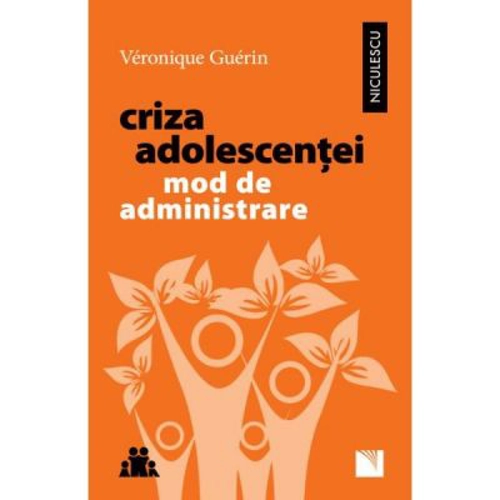 Criza adolescentei. Mod de administrare