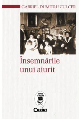 Insemnarile unui aiurit - Gabriel - Dumitru Culcer